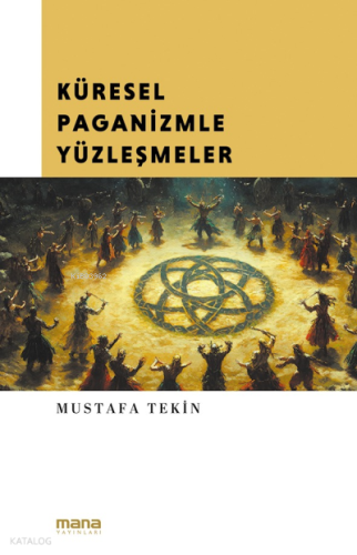 Küresel Paganizmle Yüzleşmeler | benlikitap.com