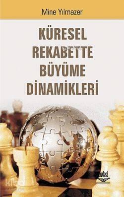 Küresel Rekabette Büyüme Dinamikleri
