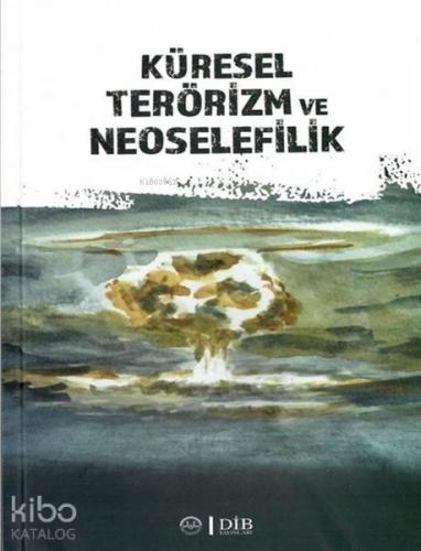 Küresel Terörizm ve Neoselefilik