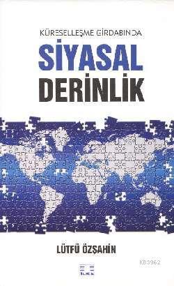 Küreselleşme Girdabında Siyasal Derinlik