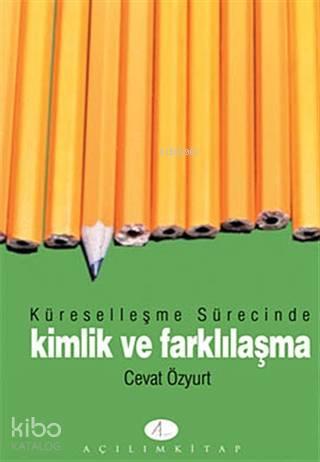 Küreselleşme Sürecinde Kimlik ve Farklılaşma