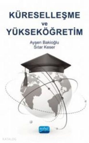 Küreselleşme ve Yükseköğretim | benlikitap.com