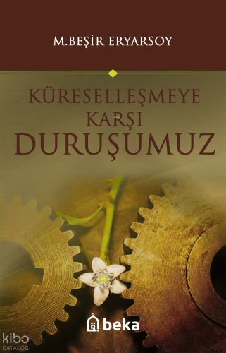 Küreselleşmeye Karşı Duruşumuz