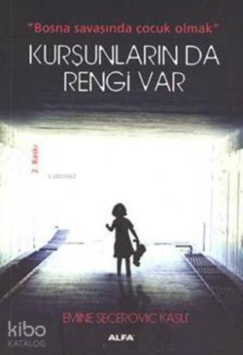 Kurşunların Da Rengi Var | benlikitap.com