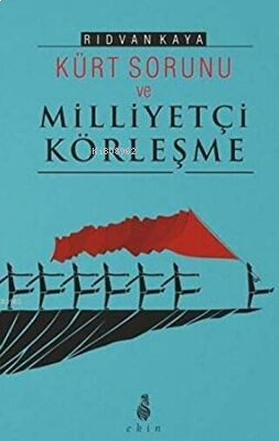 Kürt Sorunu Ve Milliyetçi Körleşme