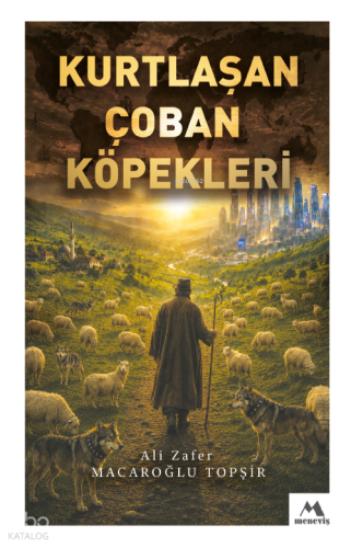 Kurtlaşan Çoban Köpekleri | benlikitap.com