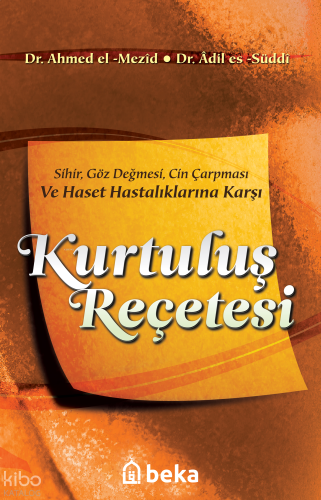 Kurtuluş Reçetesi - Sihir, Göz Değmesi, Cin Çarpması ve Haset Hastalıklarına Karşı