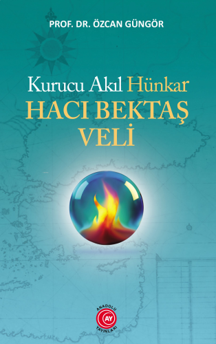 Kurucu Akıl Hünkar Hacı Bektaş Veli | benlikitap.com