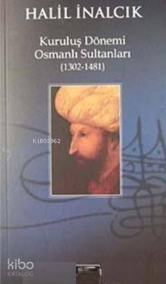 Kuruluş Dönemi Osmanlı Sultanları (1302-1481) | benlikitap.com