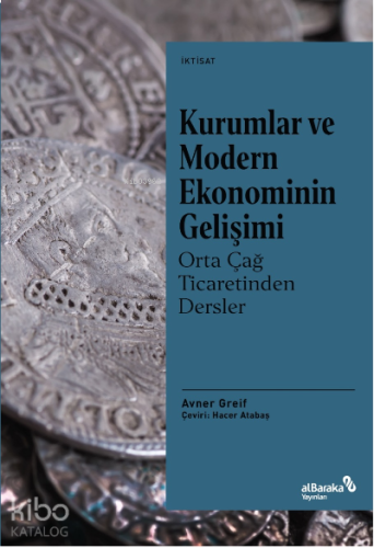 Kurumlar ve Modern Ekonominin Gelişimi: Orta Çağ Ticaretinden Dersler
