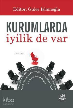 Kurumlarda İyilik de Var
