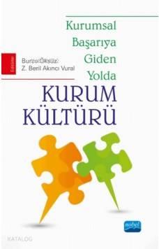 Kurumsal Başarıya Giden Yolda Kurum Kültürü