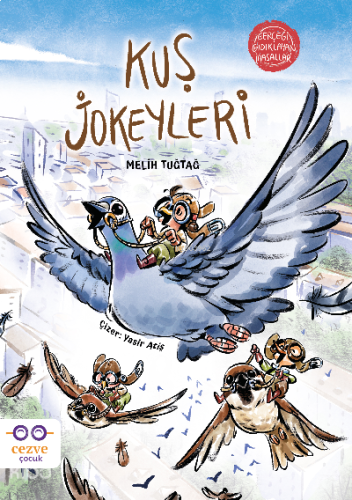 Kuş Jokeyleri – Gerçeği Gıdıklayan Masallar