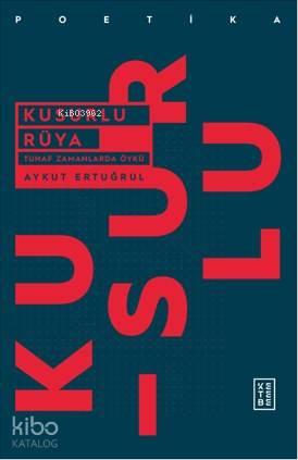 Kusurlu Rüya; Tuhaf Zamanlarda Öykü