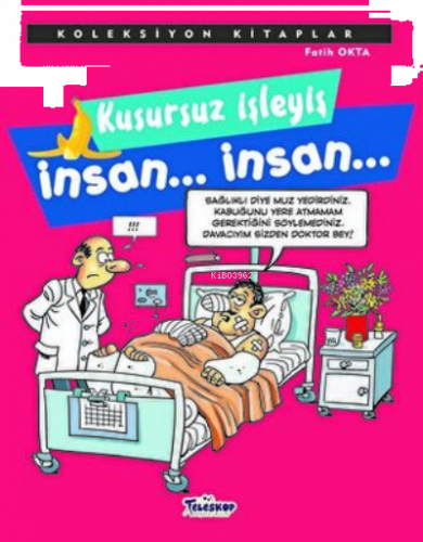 Kusursuz İşleyiş İnsan... İnsan...