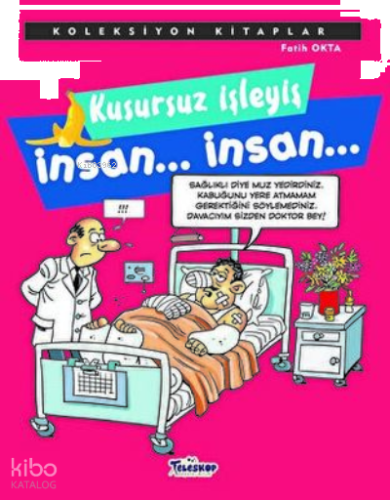 Kusursuz İşleyiş İnsan... İnsan...
