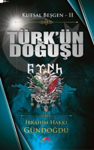 Kutsal Beşgen-2;Türk'ün Doğuşu | benlikitap.com