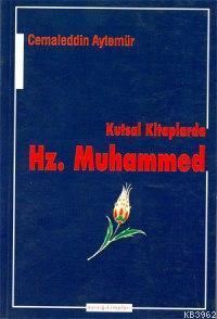 Kutsal Kitaplarda Hz. Muhammed | benlikitap.com