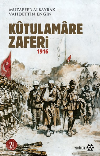 Kûtulamâre Zaferi 1916 | benlikitap.com