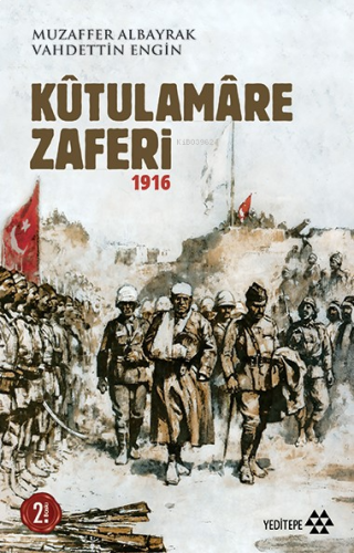 Kûtulamâre Zaferi 1916 | benlikitap.com