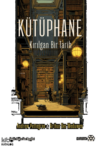 Kütüphane;Kırılgan Bir Tarih
