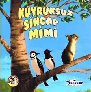 Kuyruksuz Sincap Mimi - Ormandan Hikayeler | benlikitap.com