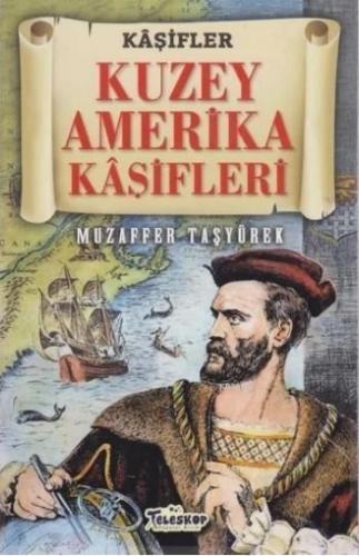 Kuzey Amerika Kaşifleri - Kaşifler