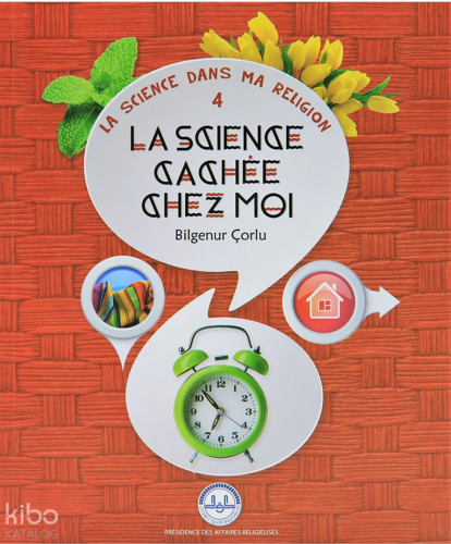 La Science Cachee Chez Moi (Evimde Saklı Bilim) Fransızca | benlikitap