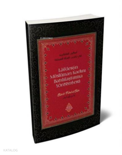 Lâiklerin Müslüman Kadını Batılılaştırma Yöntemleri | benlikitap.com
