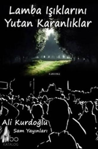 Lamba Işıklarını Yutan Karanlıklar | benlikitap.com
