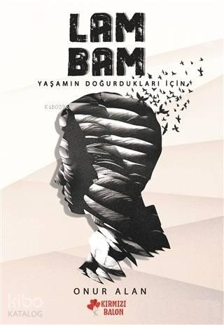 Lambam; Yaşamın Doğurdukları İçin | benlikitap.com