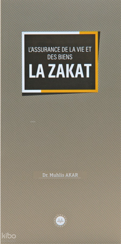Lassurance De La Vie Et Des Biens La Zakat (Malın Ve Canın Sigortası Zekat) Fransızca