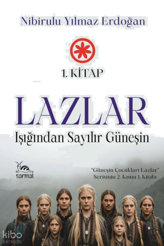 Lazlar: Işığından Sayılır Güneşin (1. Kitap) | benlikitap.com
