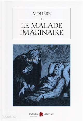 Le Malade Imaginaire | benlikitap.com