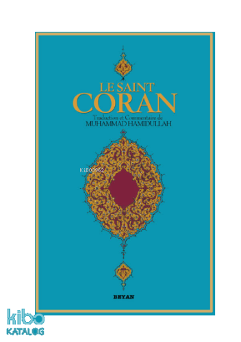 Le Saınt Coran;(Fransızca Kur'an-ı Kerim Meali)