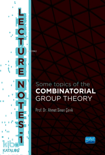 Lecture Notes - I Some Topics Of The Combınatorıal Group Theory
