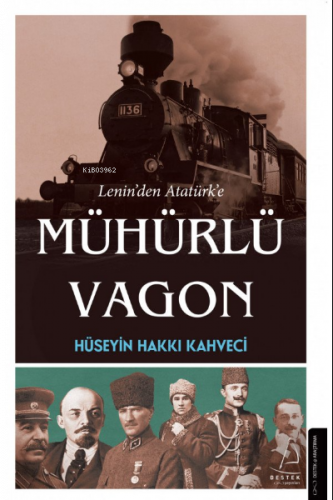 Lenin’den Atatürk’e Mühürlü Vagon | benlikitap.com