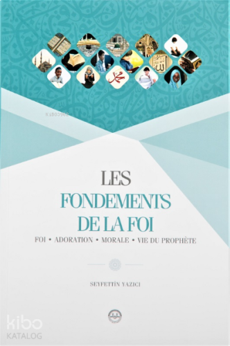 Les Fondements De La Foı (Temel Dini Bilgiler)