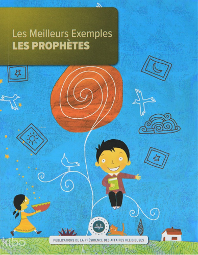Les Meilleurs Exemples Les Prophetes (En Güzel Örnek Peygamberler) Fransızca
