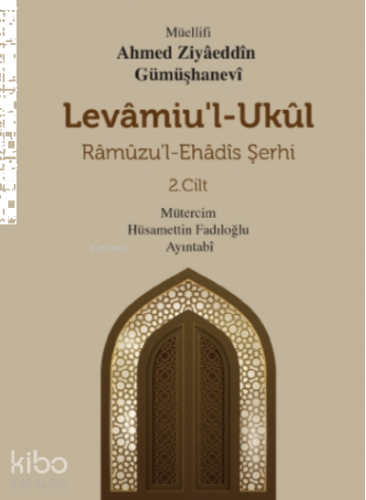 Levamiu’l-Ukul - Râmûzu’l-Ehâdîs Şerhi 2.Cilt (Ciltli)