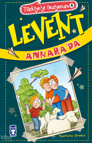 Levent Ankara'da; Levent Türkiye'yi Geziyorum - 4 | benlikitap.com