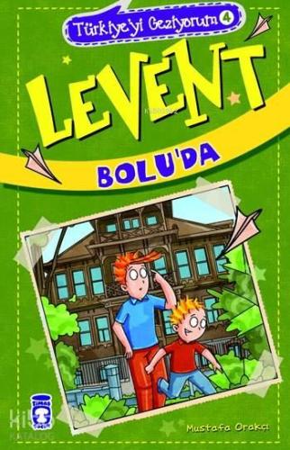 Levent Bolu'da | benlikitap.com