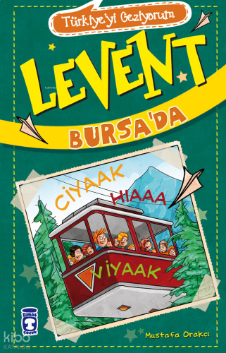 Levent Bursa'da - Türkiye'yi Geziyorum - 2 | benlikitap.com