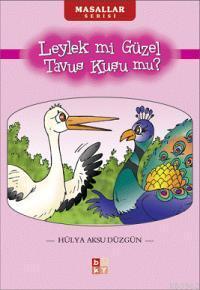 Leylek mi Güzel Tavus Kuşu mu?