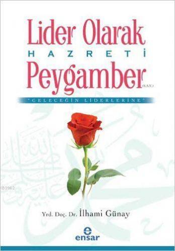Lider Olarak Hazreti Peygamber (s.a.v) | benlikitap.com