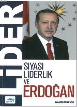 Lider - Siyasi Liderlik ve Erdoğan | benlikitap.com
