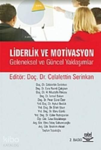 Liderlik ve Motivasyon; Geleneksel ve Güncel Yaklaşımlar