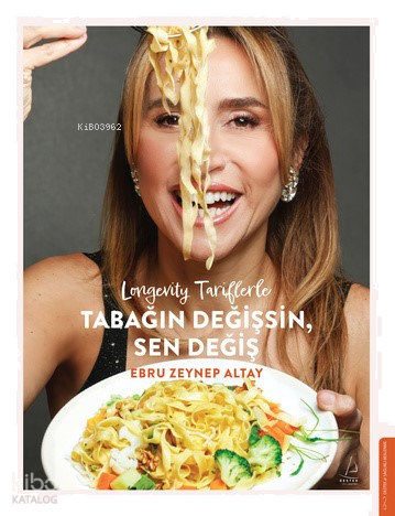 Longevity Tariflerle Tabağın Değişsin Sen Değiş