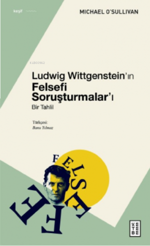 Ludwig Wittgenstein’ın Felsefi Soruşturmalar’ı;Bir Tahlil | benlikitap