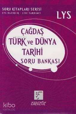 LYS Çağdaş Türk ve Dünya Tarihi Soru Bankası